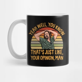 Just Your Opinion Man The Dude Mug